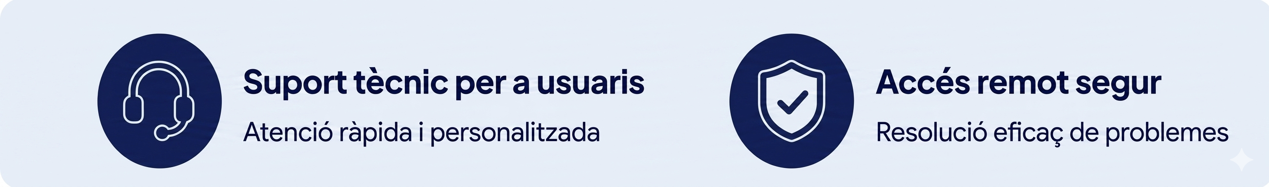 Suport tècnic per a usuaris. Atenció ràpida i personalitzada. Accés remot segur. Resolució eficaç de problemes.